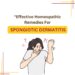 “Effective Homeopathic Remedies for Spongiotic Dermatitis”