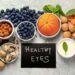 Healthy Food for Bright Eyes and Sight