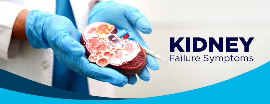 Kidney Failure Symptoms